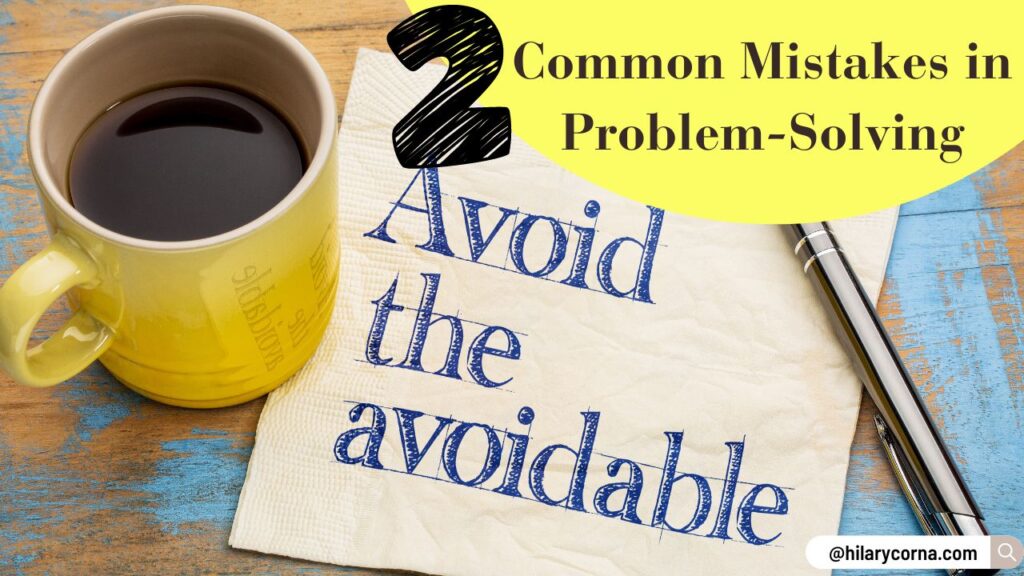 Two Common Mistakes In Problem-Solving